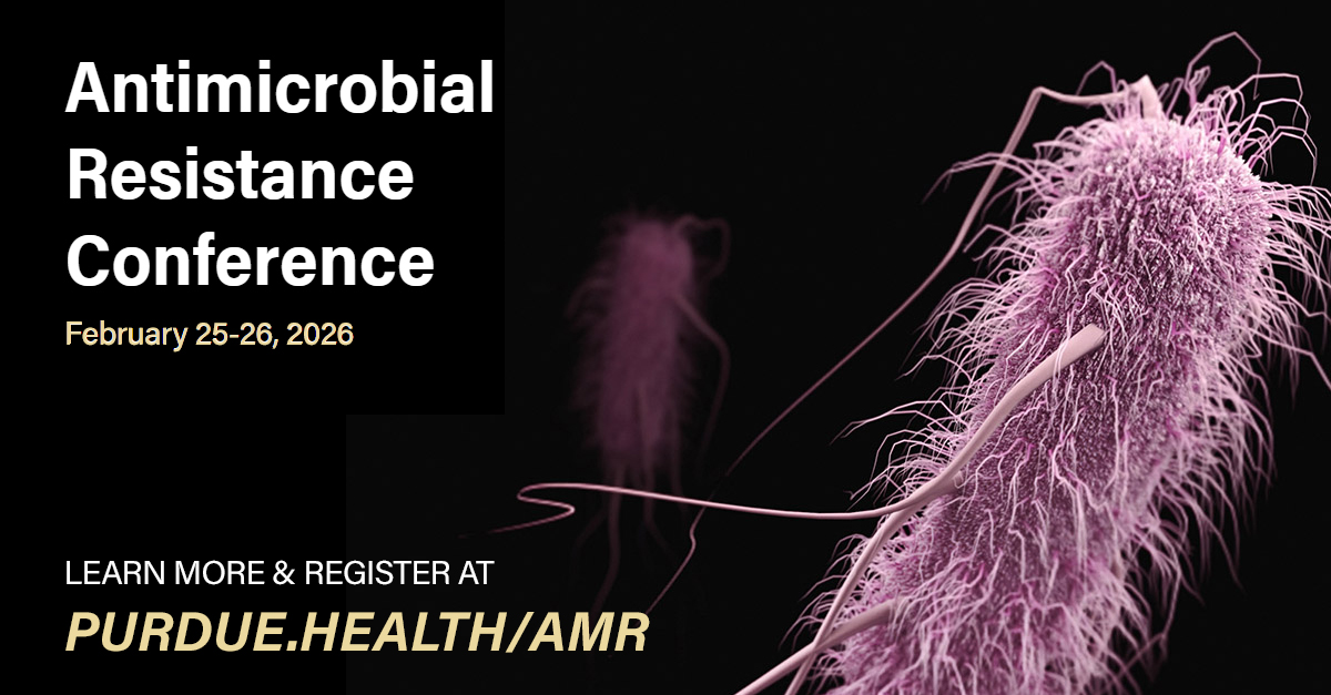 amr-health Promotional graphic for the Antimicrobial Resistance Conference, February 25–26, 2026. The design features large white text on a black background and a detailed pink, 3D-rendered bacterium with visible hairlike filaments. Text reads: “Antimicrobial Resistance Conference. February 25–26, 2026. Learn more & register at purdue.health/amr.”